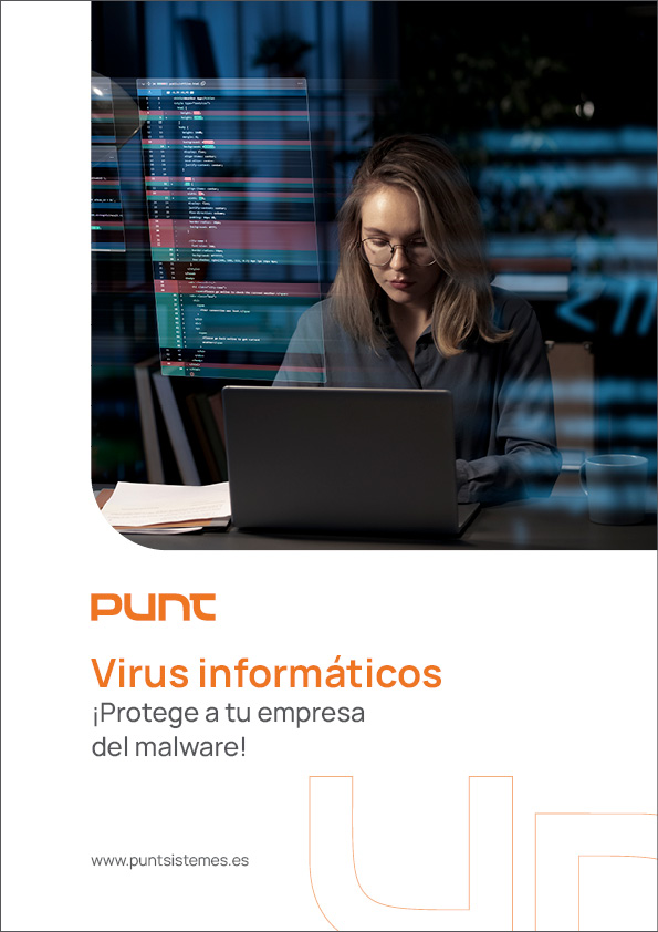 Virus informáticos ¡Protege a tu empresa del malware!